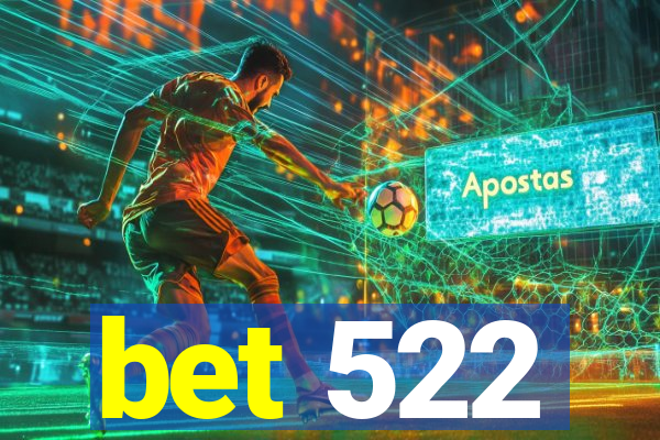 bet 522